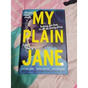 My Plain Jane By Cynthia Hand Brodi Ashton Jodi Meadows Handcover Book